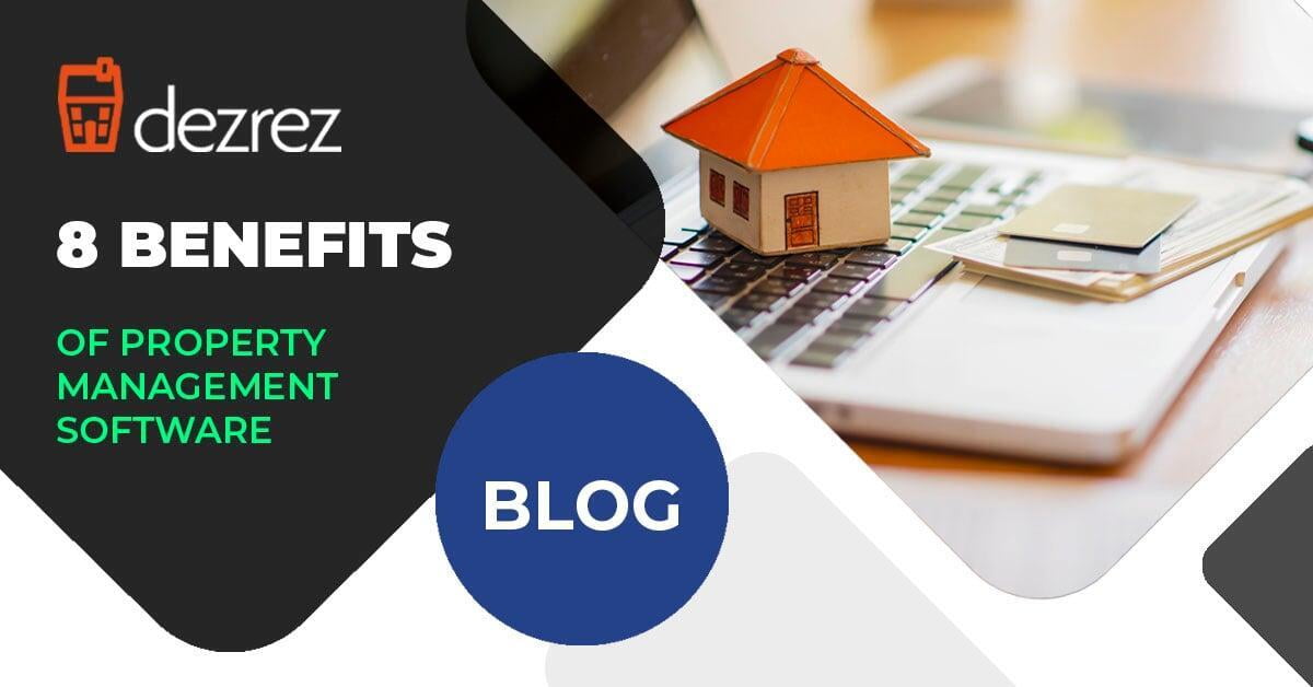 8 Benefits of Property Management Software Dezrez